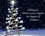 wishing our HGR Lacrosse families the happiest of holidays