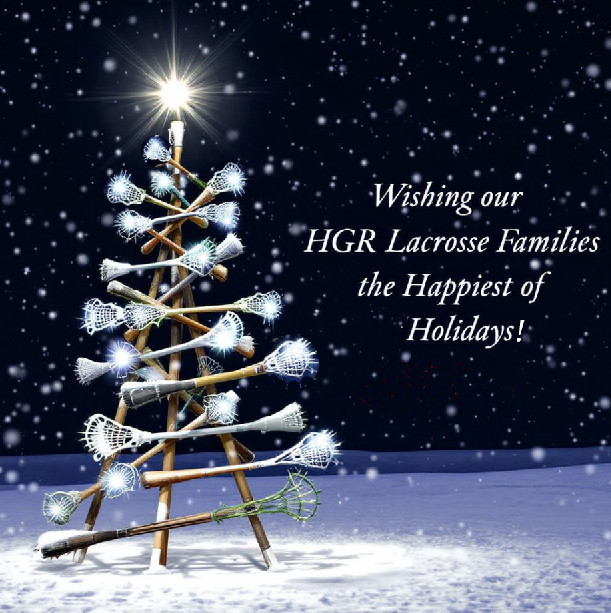 wishing our HGR Lacrosse families the happiest of holidays