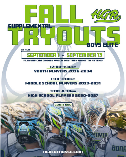 boysFallElite tryouts HGR Lacrosse Boys Elite Supplemental Tryouts